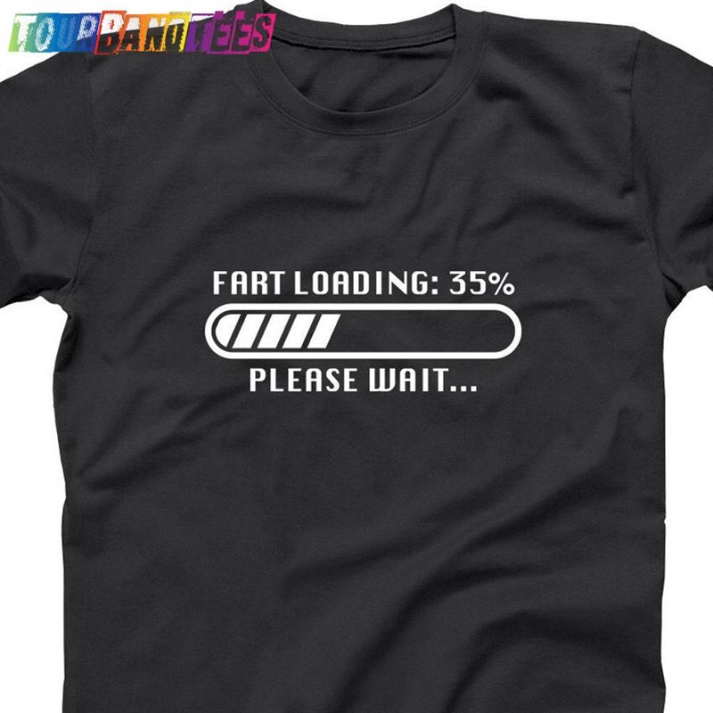 Fart Loading Please Wait Funny Fathers Day Gift Dad Joke Tee Xs Hoodie Unisex 29Uf176685 – Utopia Fashion