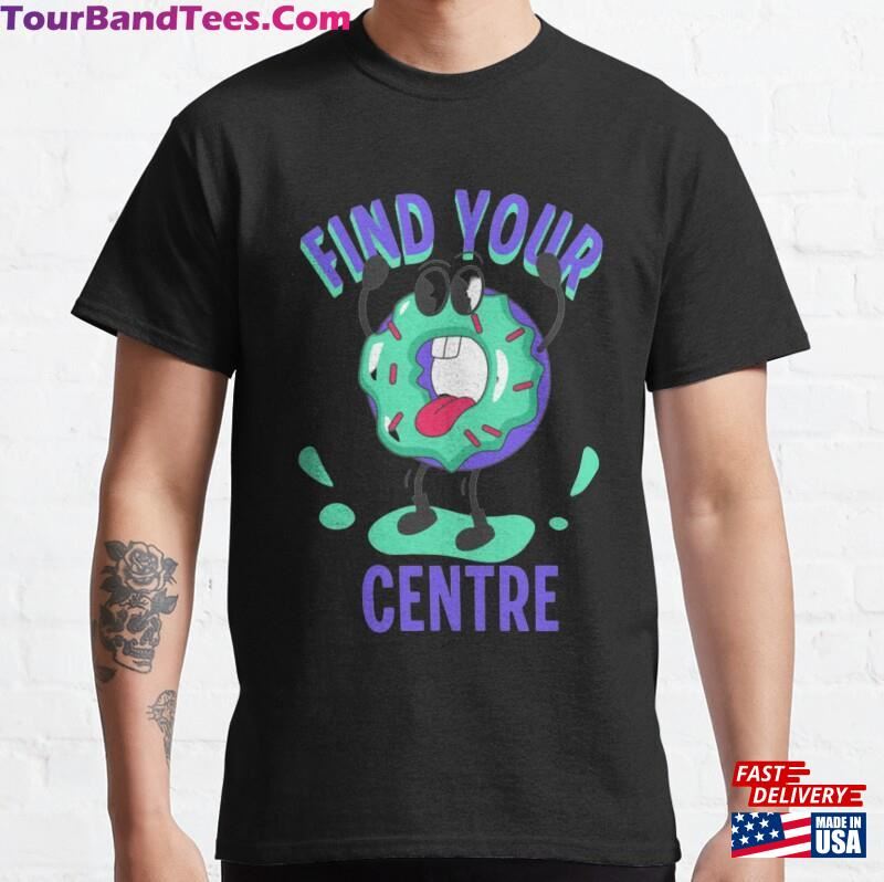 Find Your Donut Center Classic T-Shirt 29Uf172294 – Utopia Fashion