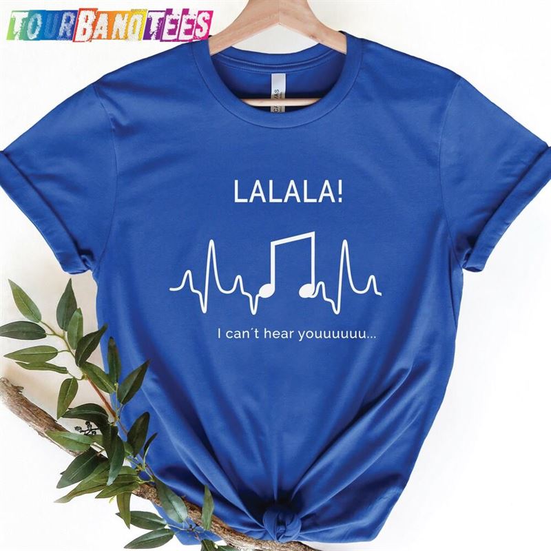 Funny Music Shirt Lover Lalala T-Shirt Unisex Sweatshirt 29Uf175807 – Utopia Fashion