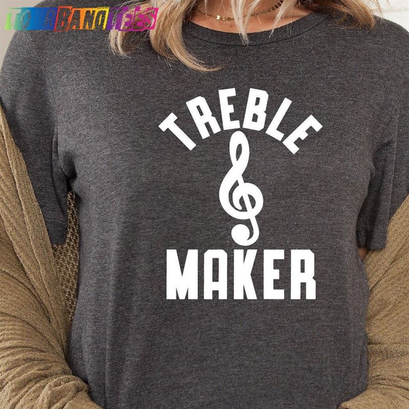 Funny Musician Shirt Treble Maker Piano Tee Music Teacher Hoodie T-Shirt 29Uf175640 – Utopia Fashion