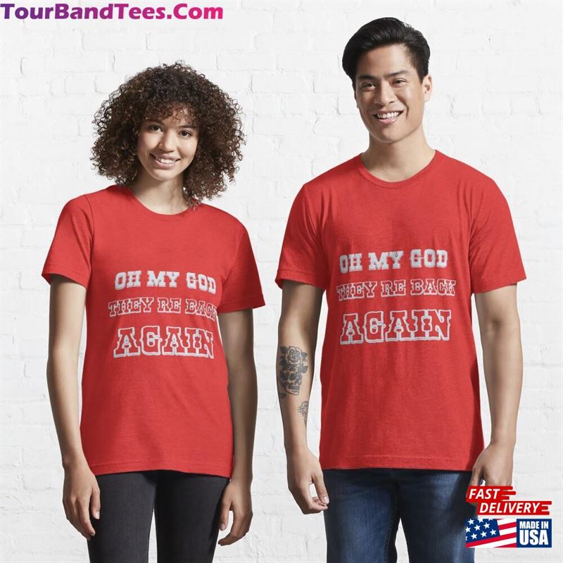 Funny Oh My God They’Re Back Again Boy Band Mens Womens Essential T-Shirt Unisex Classic 29Uf167119 – Utopia Fashion