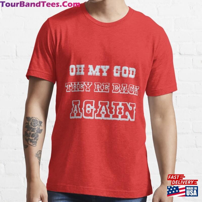 Funny Oh My God They’Re Back Again Boy Band Mens Womens Essential T-Shirt Unisex Classic 29Uf167119 – Utopia Fashion