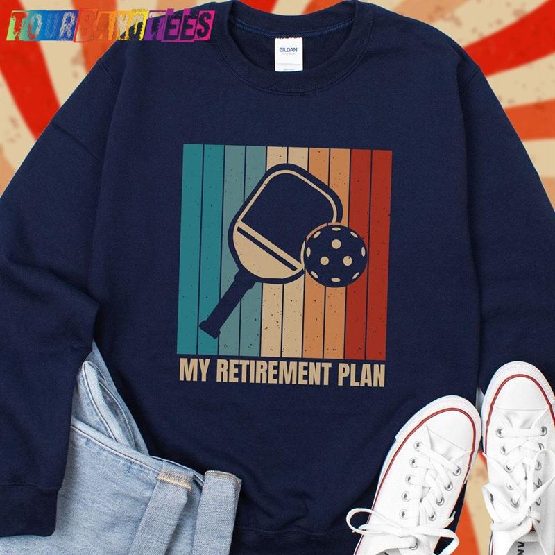 Funny Retirement Shirt For Grandpa Pickleball Sweatshirt Dad Gift Husband Classic 29Uf176715 – Utopia Fashion