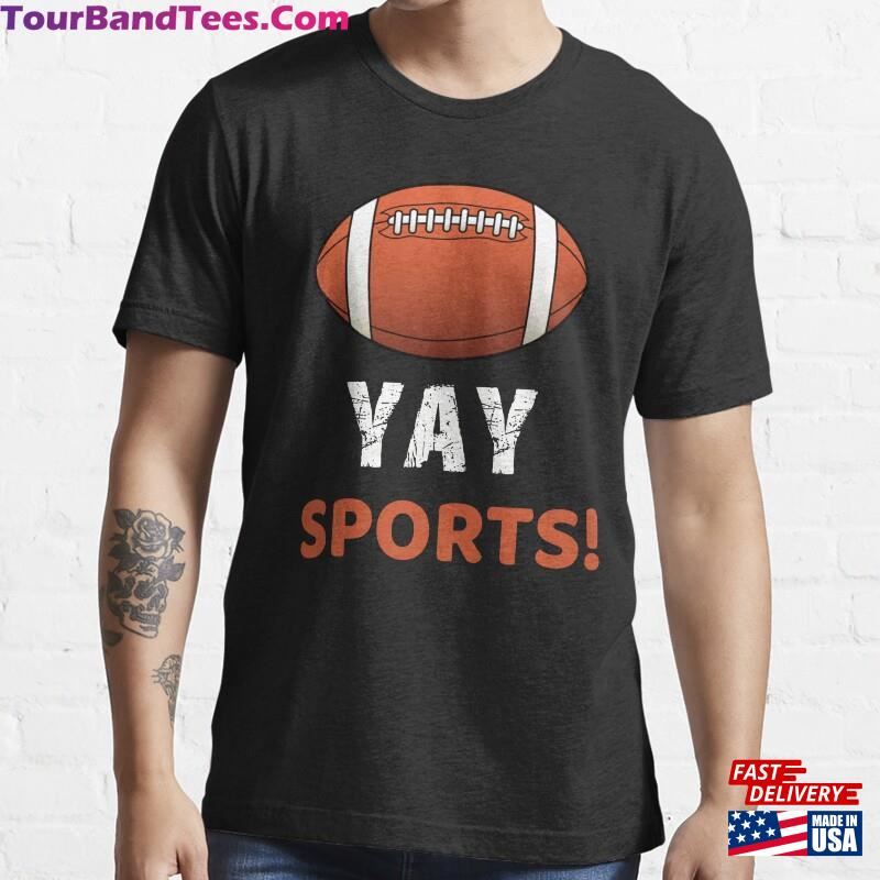 Funny Yay Sports Football T-Shirt Classic 29Uf166572 – Utopia Fashion