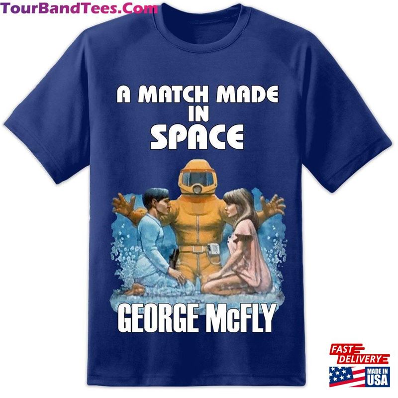 George Mcfly Match Made In Space Book T-Shirt Sweatshirt Unisex 29Uf182105 – Utopia Fashion