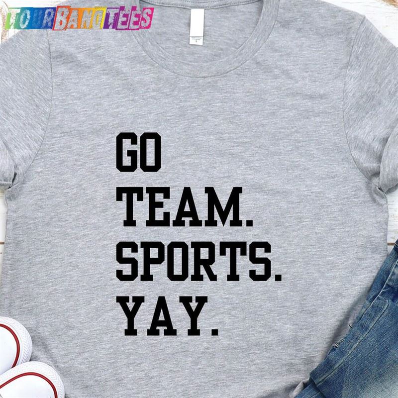 Go Team Sports Yay Shirt Classic Hoodie 29Uf177449 – Utopia Fashion