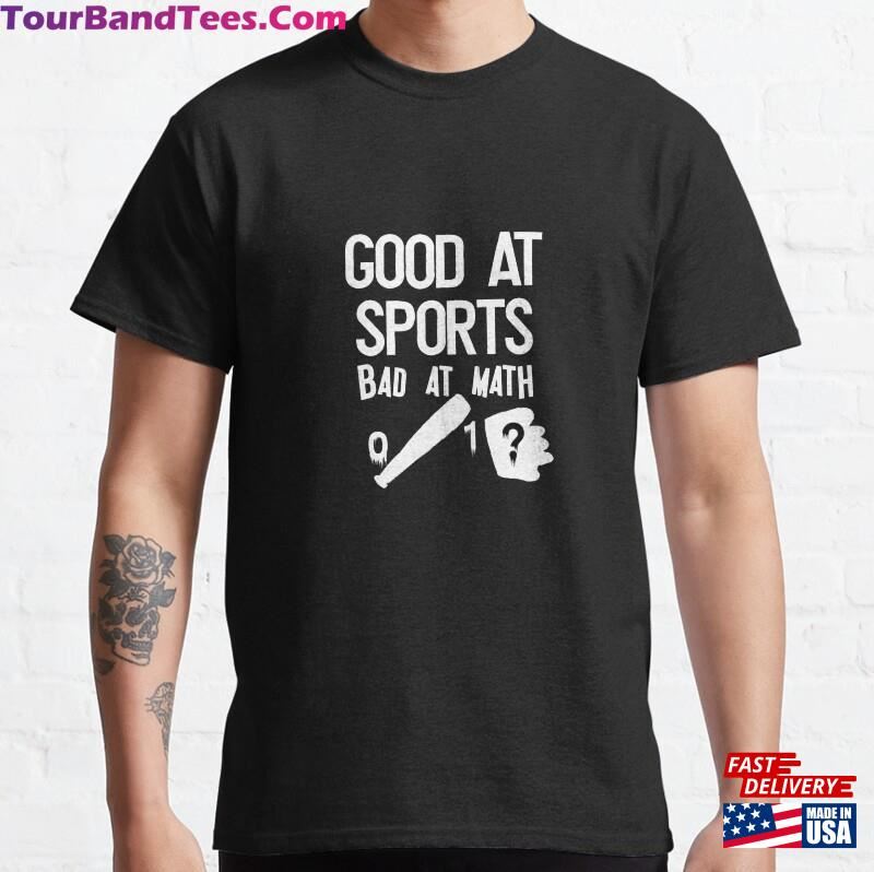 Good At Sports Bad Math Classic T-Shirt Unisex Hoodie 29Uf177913 – Utopia Fashion