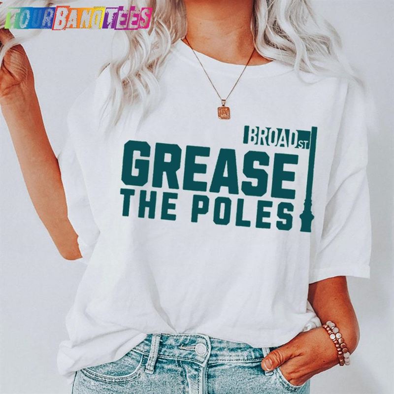 Grease The Poles Philadelphia Football Fan T-Shirt Hoodie Sweatshirt 29Uf178734 – Utopia Fashion