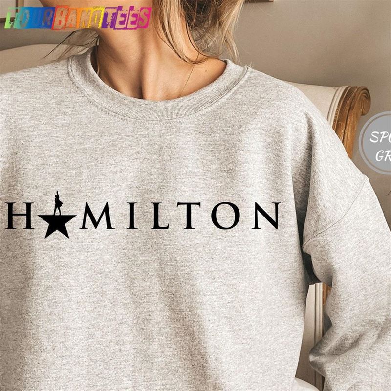 Hamilton Shirt Alexander Sweatshirt T-Shirt Unisex 29Uf177802 – Utopia Fashion