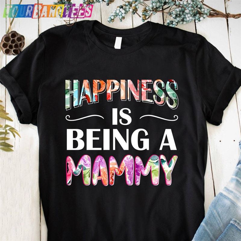 Happiness Is Being A Mammy Tshirt Unisex Sweatshirt 29Uf179423 – Utopia Fashion