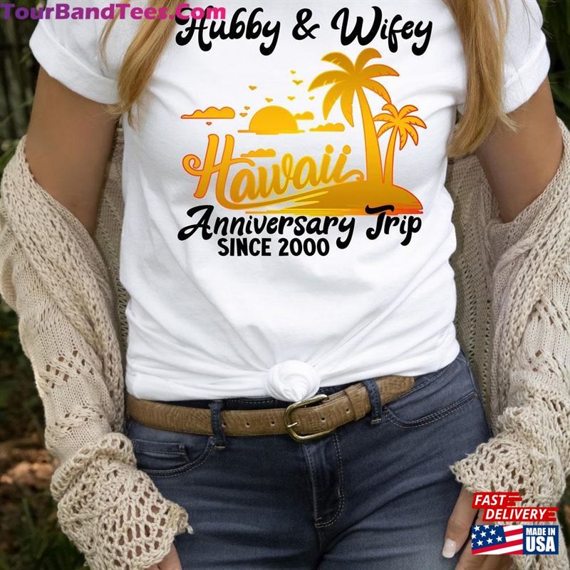 Hawaii Anniversary Trip Couple T-Shirt Unisex 29Uf177652 – Utopia Fashion