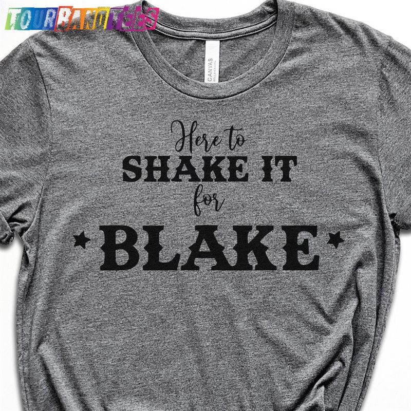 Here To Shake It For Blake Southern Girl Rodeo Shirt Unisex Classic 29Uf178045 – Utopia Fashion