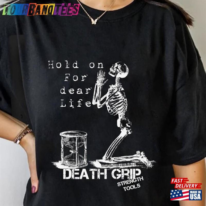 Hold On For Death Life Shirt Grips Band North America Tour Sweatshirt Merch T-Shirt Hoodie 29Uf172749 – Utopia Fashion