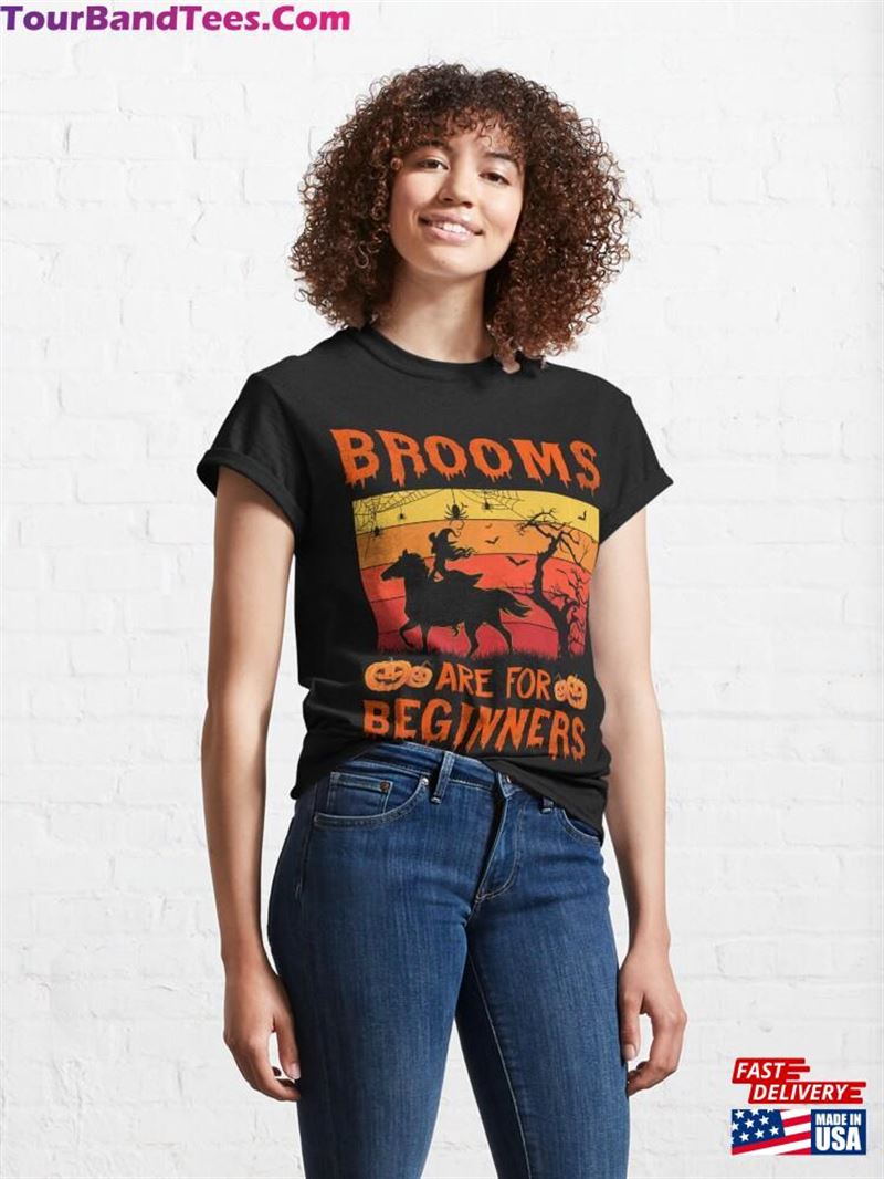 Horses Witch Halloween Brooms Are For Beginners Or Amateurs Classic T-Shirt Unisex 29Uf172365 – Utopia Fashion