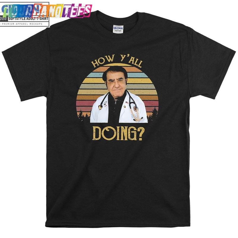 How Y’All Doing Funny Dr Now T-Shirt Hoody Kids Child Tote Bag S M Sweatshirt Hoodie 29Uf176946 – Utopia Fashion