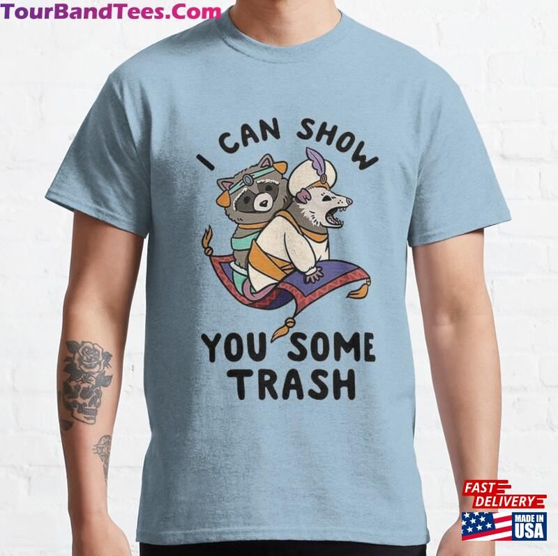 I Can Show You Some Trash Funny Raccoon Possum Lover T-Shirt Sweatshirt Hoodie 29Uf172528 – Utopia Fashion