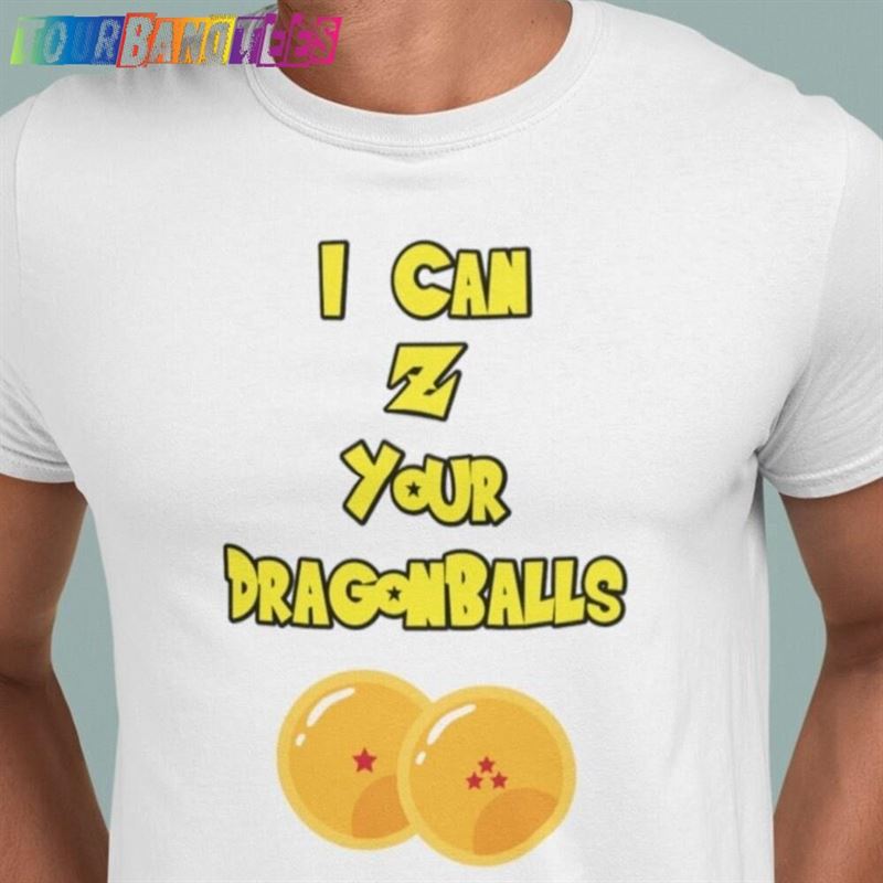 I Can Z Your Dragonballs Funny Men’S T-Shirt Dragonball Hoodie Classic 29Uf177024 – Utopia Fashion