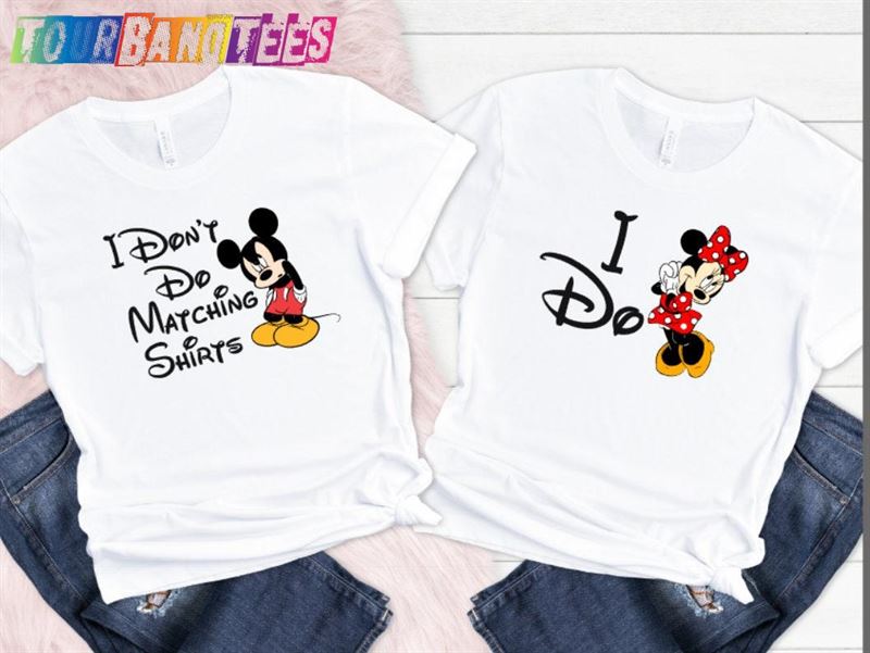 I Do Dont Couples Matching T Shirts Funny His And Hers Tops Theme Park Men’S Ladies Mickey Humour T-Shirt Sweatshirt 29Uf175406 – Utopia Fashion