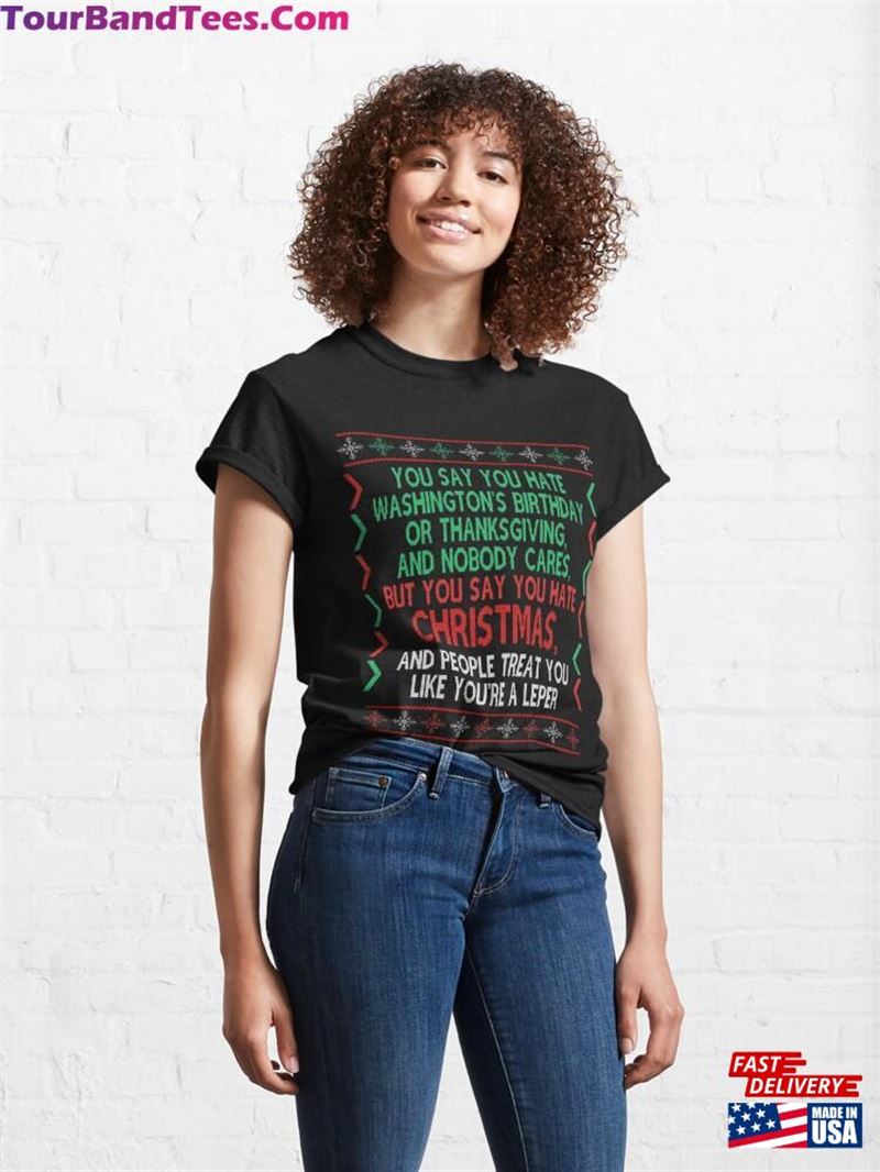 I Hate Christmas Movie Quote Funny Classic T-Shirt 29Uf182077 – Utopia Fashion