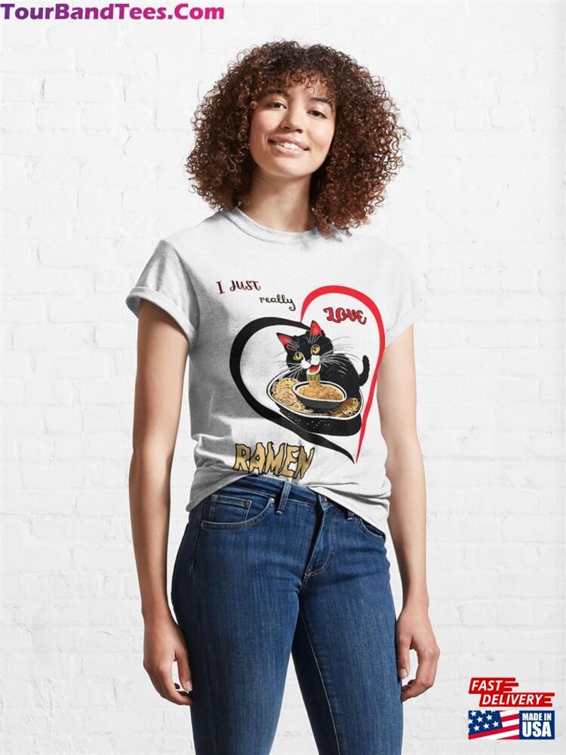 I Just Really Love Ramen Cat Design Classic T-Shirt Unisex 29Uf187749 – Utopia Fashion