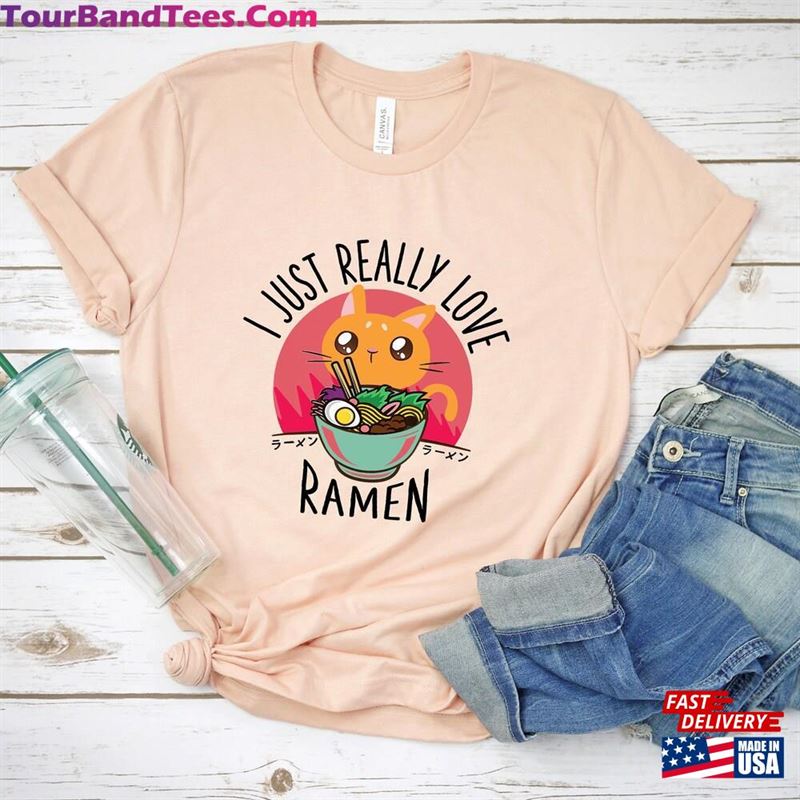 I Just Really Love Ramen T-Shirt Lovers Noodle Shirt Sweatshirt 29Uf187575 – Utopia Fashion