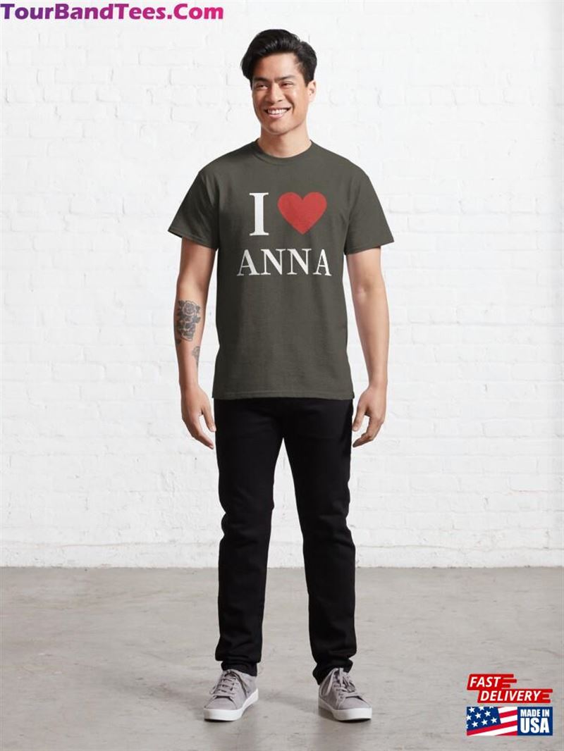 I Love Anna Funny Classic T-Shirt Unisex 29Uf177516 – Utopia Fashion