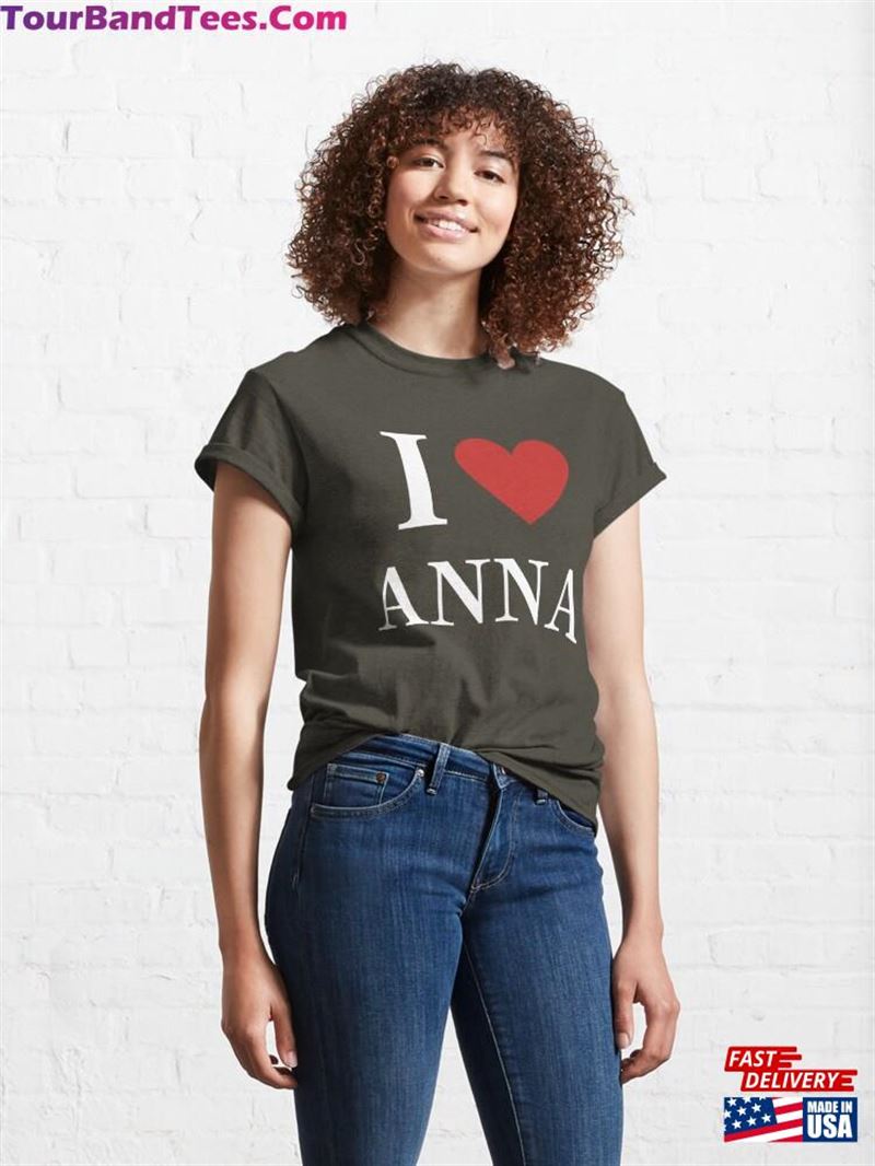 I Love Anna Funny Classic T-Shirt Unisex 29Uf177516 – Utopia Fashion