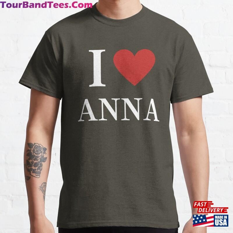 I Love Anna Funny Classic T-Shirt Unisex 29Uf177516 – Utopia Fashion