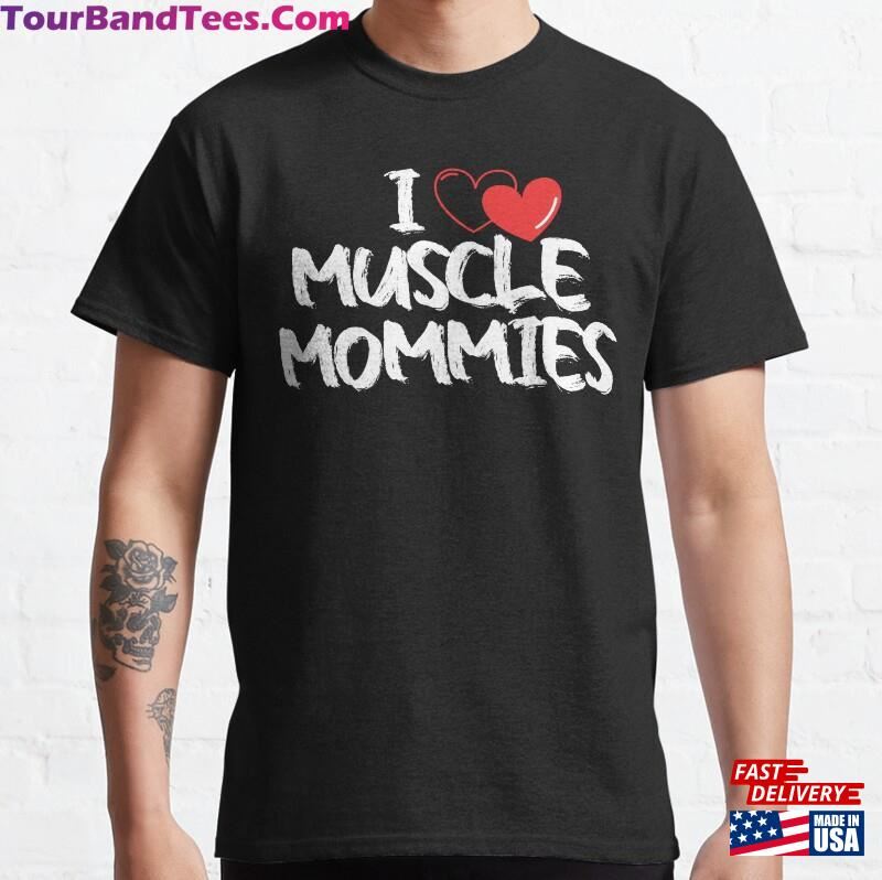 I Love Muscle Hommies Funny T Shirt Unisex T-Shirt 29Uf172101 – Utopia Fashion