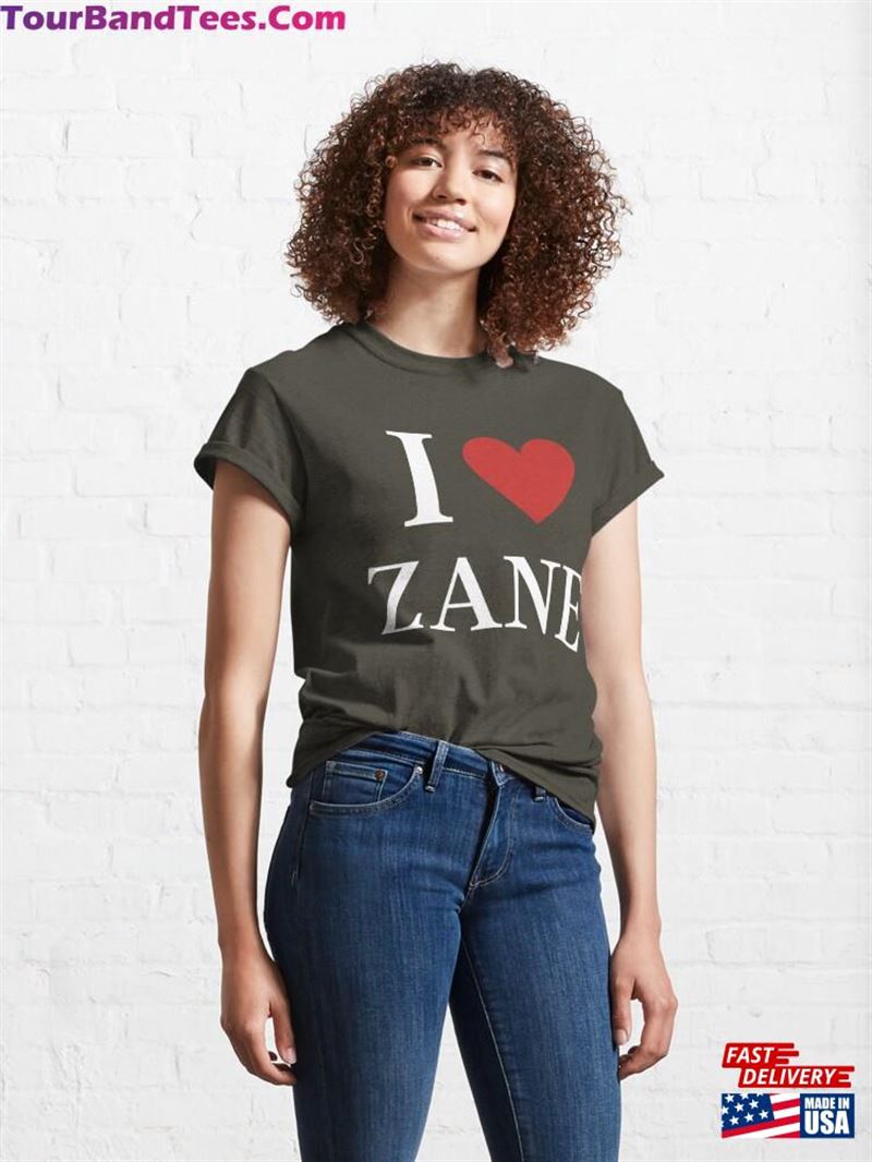 I Love Zane Funny Classic T-Shirt Unisex 29Uf177507 – Utopia Fashion