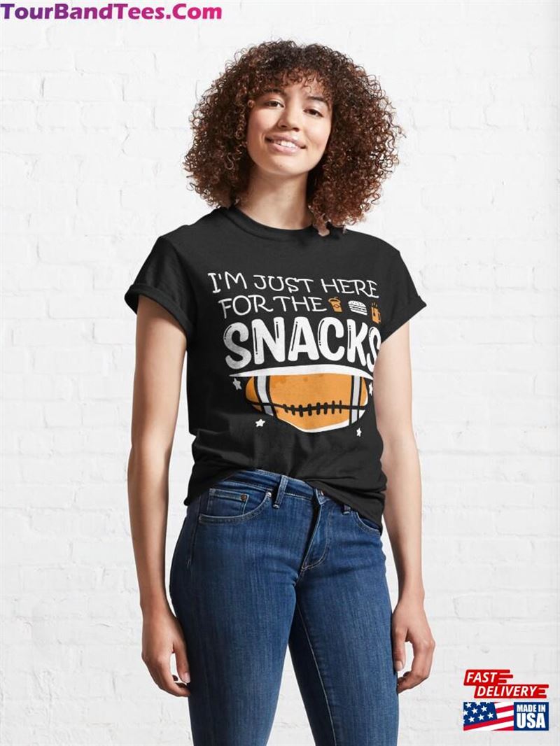 Im Just Here For The Snacks American Football Rugby Sport Graphic Season Fanunny Patriotic T-Shirt Unisex 29Uf182322 – Utopia Fashion