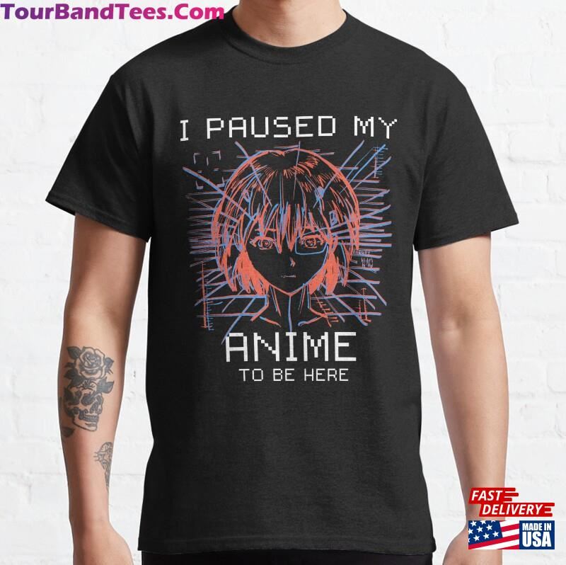 I Paused My Anime To Be Here Funny Magical Lovers Short Haired Women Gift Idea T-Shirt Unisex Classic 29Uf166651 – Utopia Fashion