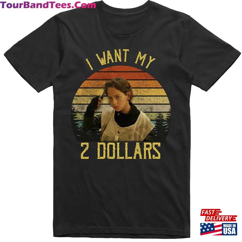 I Want My Dollars Vintage T-Shirt Movies Quote Unisex Tshirt Hoodie Classic 29Uf172114 – Utopia Fashion