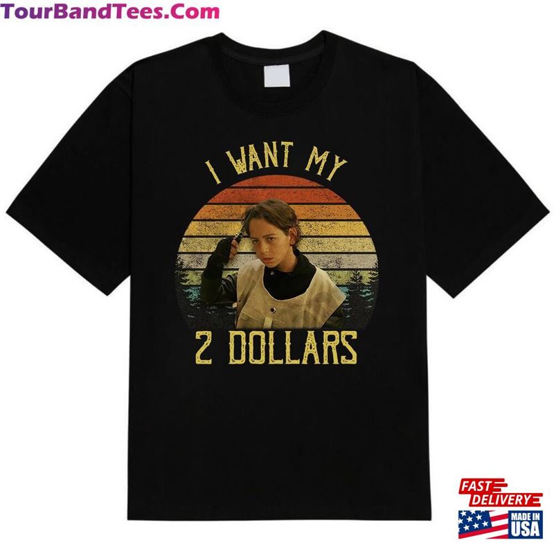 I Want My Dollars Vintage T-Shirt Movies Quote Unisex Tshirt Hoodie Classic 29Uf172114 – Utopia Fashion