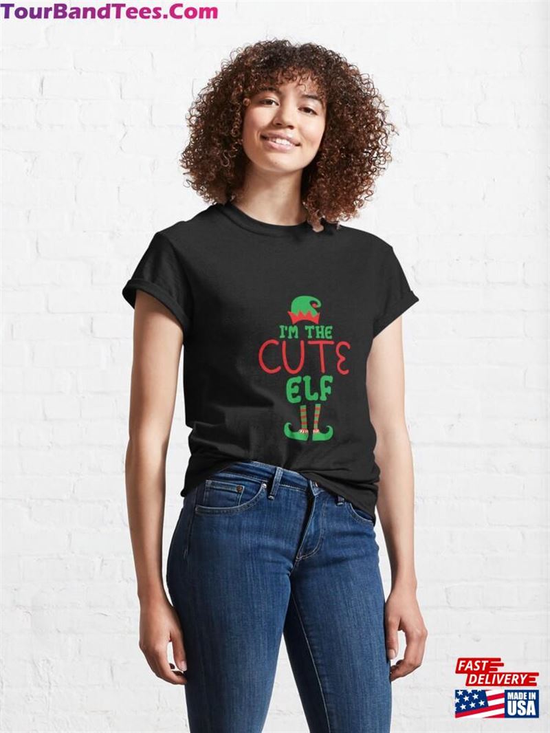 I’M The Cute Elf Classic T-Shirt Unisex 29Uf166773 – Utopia Fashion