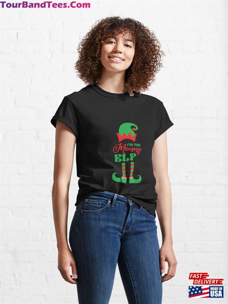 I’M The Mommy Elf Classic T-Shirt Unisex 29Uf186536 – Utopia Fashion