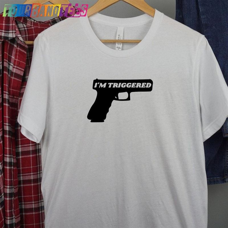 I’M Triggered T-Shirt Funny Gun Unisex 29Uf175088 – Utopia Fashion