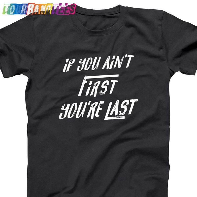 If You Aint First Your’E Last Talladega Nights Classic Unisex 29Uf176747 – Utopia Fashion