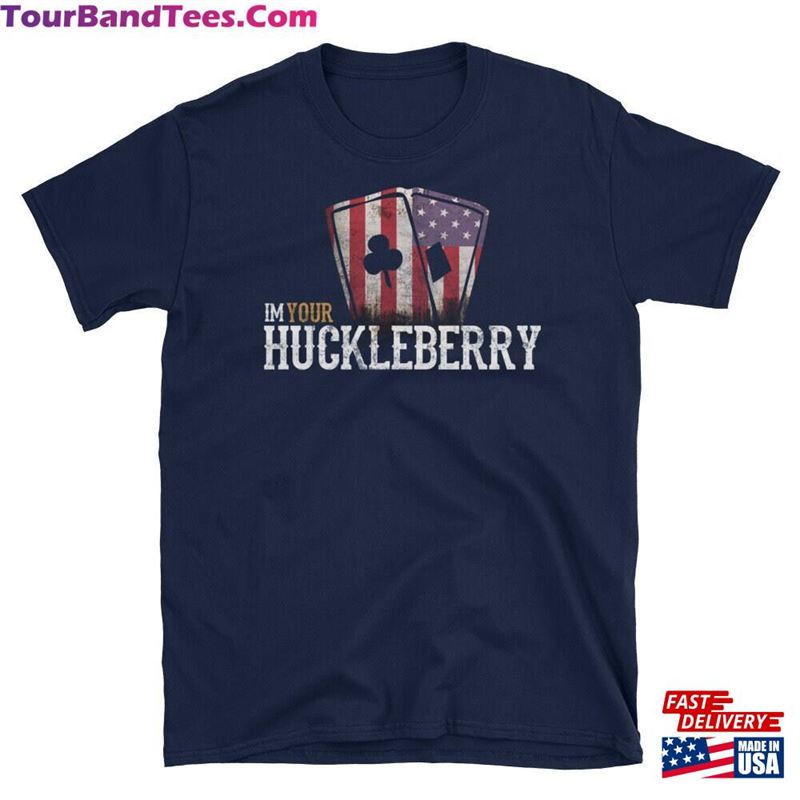 Im Your Huckleberry T Shirt Funny Western Movie Short Sleeve Unisex T-Shirt Classic 29Uf186872 – Utopia Fashion