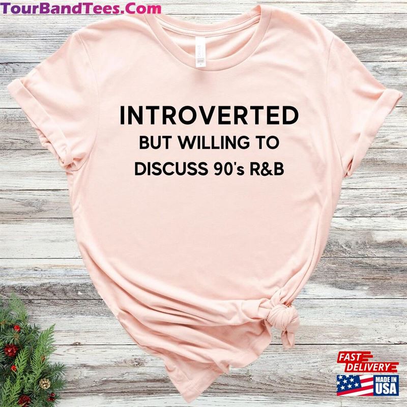 Introverted But Willing To Discuss 90S R B Shirt Customizable T-Shirt Classic 29Uf186730 – Utopia Fashion