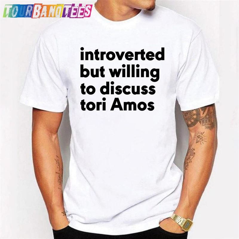 Introverted But Willing To Discuss Tori Amos Shirt Sweatshirt Hoodie Trending T Unisex T-Shirt 29Uf179155 – Utopia Fashion