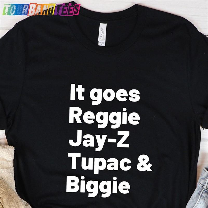 It Goes Reggie Jay Z Tupac Biggie Classic Sweatshirt 29Uf176832 – Utopia Fashion