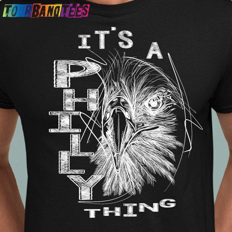 It’S A Philly Thing Shirt Hoodie Unisex 29Uf177191 – Utopia Fashion