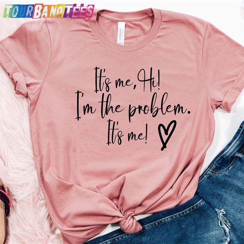 It’S Me Hi I M The Problem Hoodie Sweatshirt 29Uf176579 – Utopia Fashion