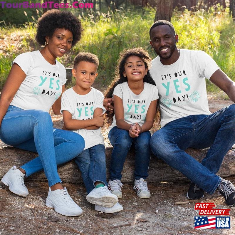 It’S Our Yes Day Tee Matching Family T-Shirts Group Shirt Fun Movie T-Shirt Gift For Mom And Dad Unisex 29Uf186658 – Utopia Fashion