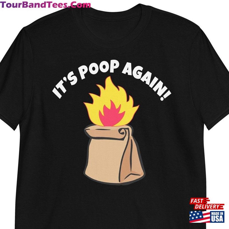 Its Poop Again! Movie Quote Funny Unisex T-Shirt Classic 29Uf166067 – Utopia Fashion