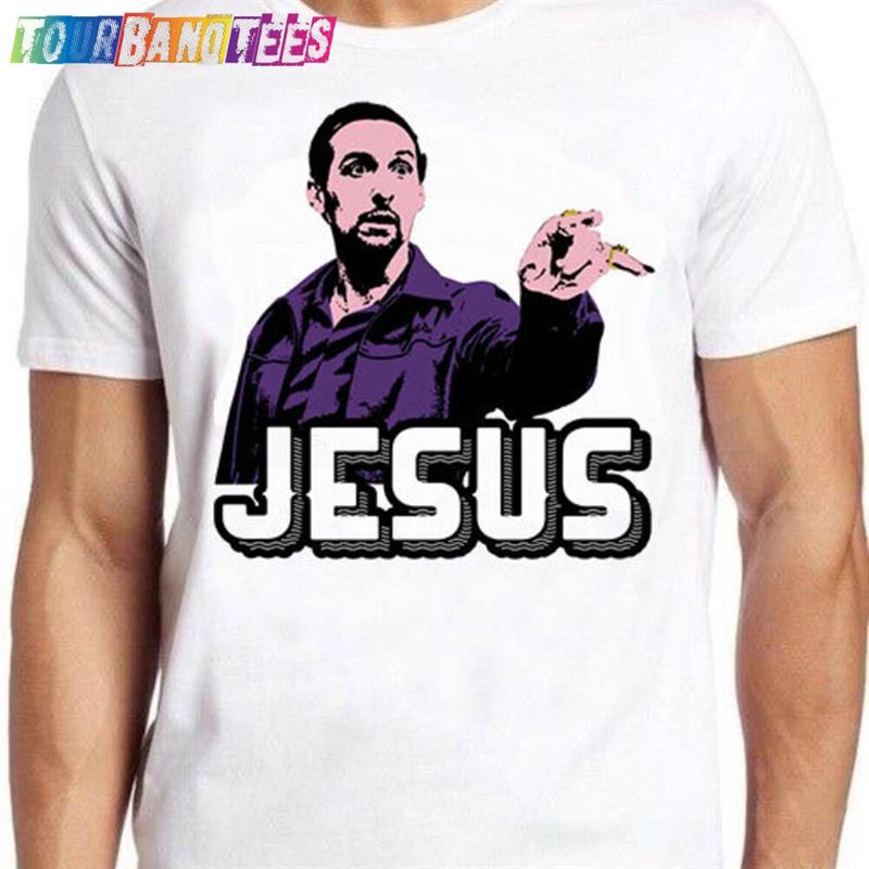 Jesus Quintana The Big Lebowski T-Shirt Movie Quote Funny Dude Well That’S Just Like Tee Sweatshirt Classic 29Uf175511 – Utopia Fashion