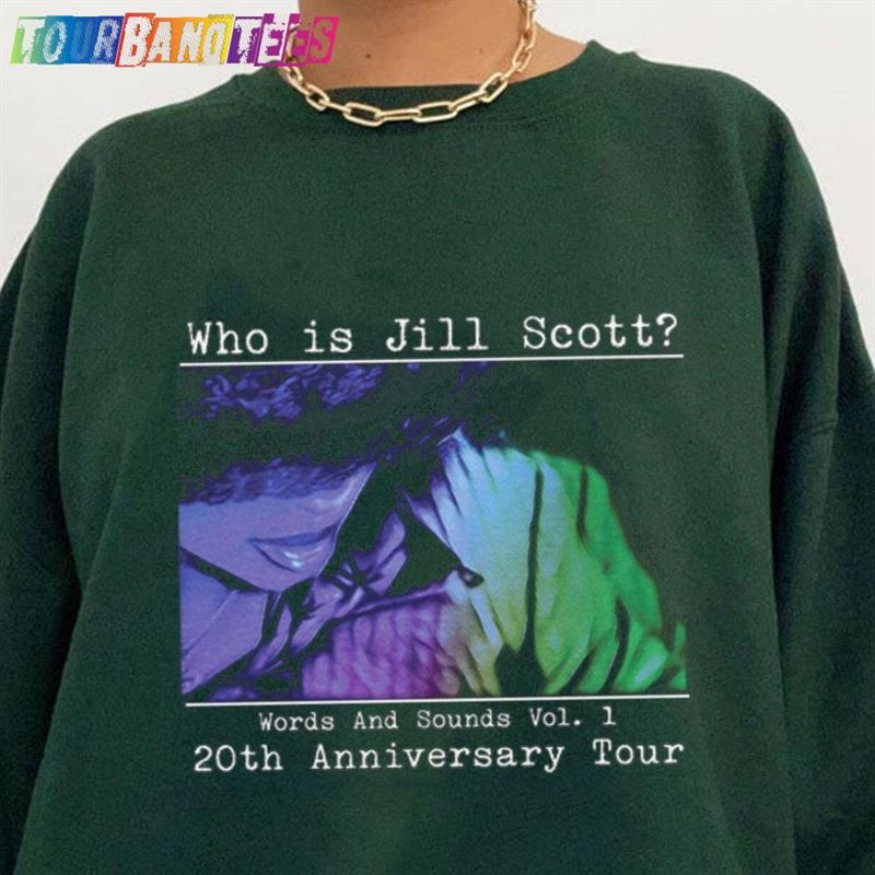 Jill Scott Who Is Tour Shirt Gift For Fan Hoodie Sweatshirt 29Uf179385 – Utopia Fashion