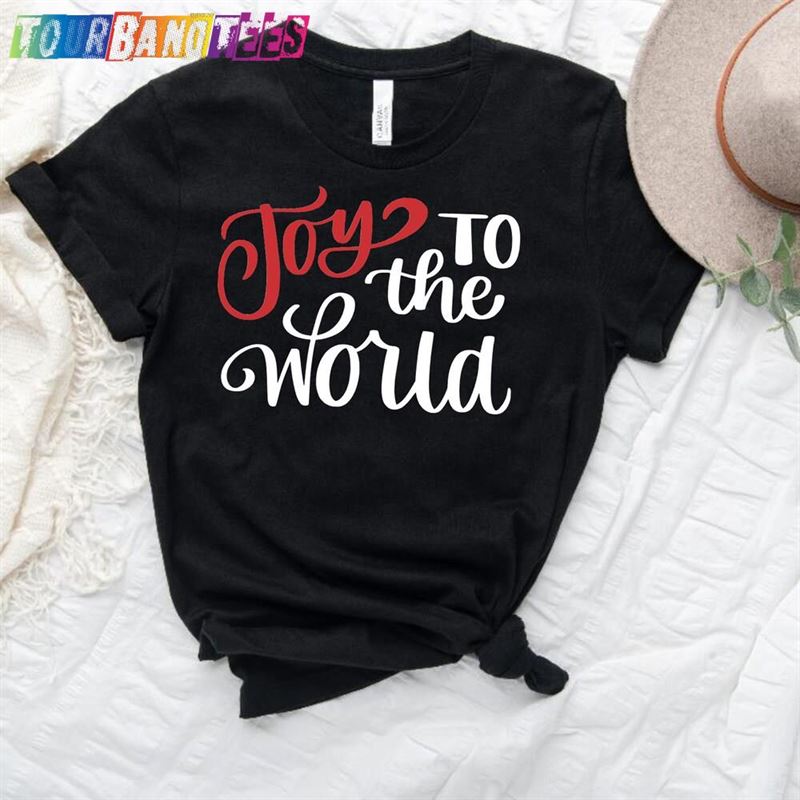 Joy To The World Shirt Christmas Women Unisex Classic 29Uf176329 – Utopia Fashion