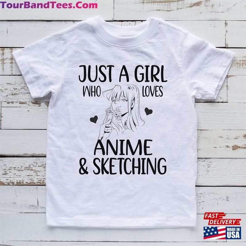 Just A Girl Who Loves Anime And Sketching Shirt Kawaii Neko Girls Unisex Sweatshirt 29Uf181840 – Utopia Fashion